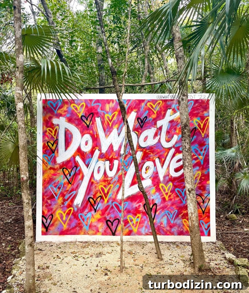 Traveling to Mexico with Kids and a Dog: Family Guide 15 Do What You Love Mural In Holistika Art Walk Tulum